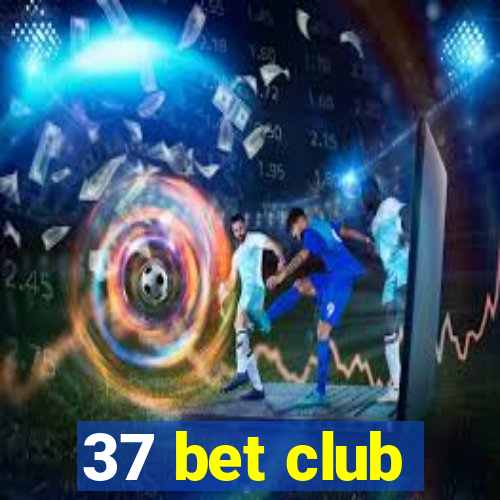 37 bet club